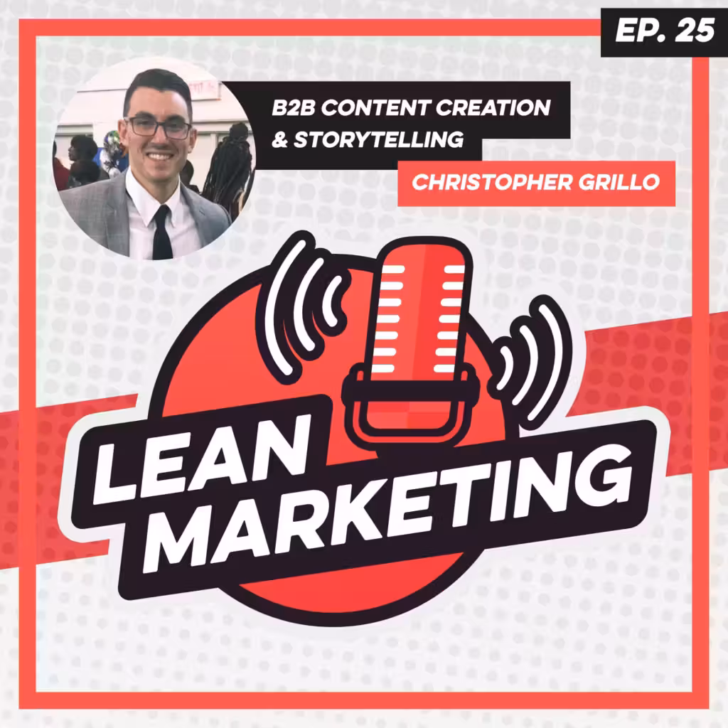 B2B Content Creation & Storytelling with Christopher Grillo