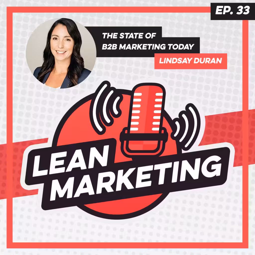 The State of B2B Marketing Today with Lindsay Duran